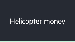 Helicopter money image