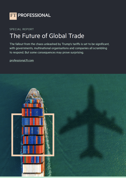 FT Special Report: The Future of Global Trade